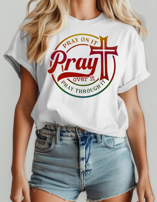 Pray On It T-shirt, Jesus T-shirt, DTF, Christian, Faith, Pray, God, Pray Over It, Religious, Inspirational T-shirt, Heat Transfer